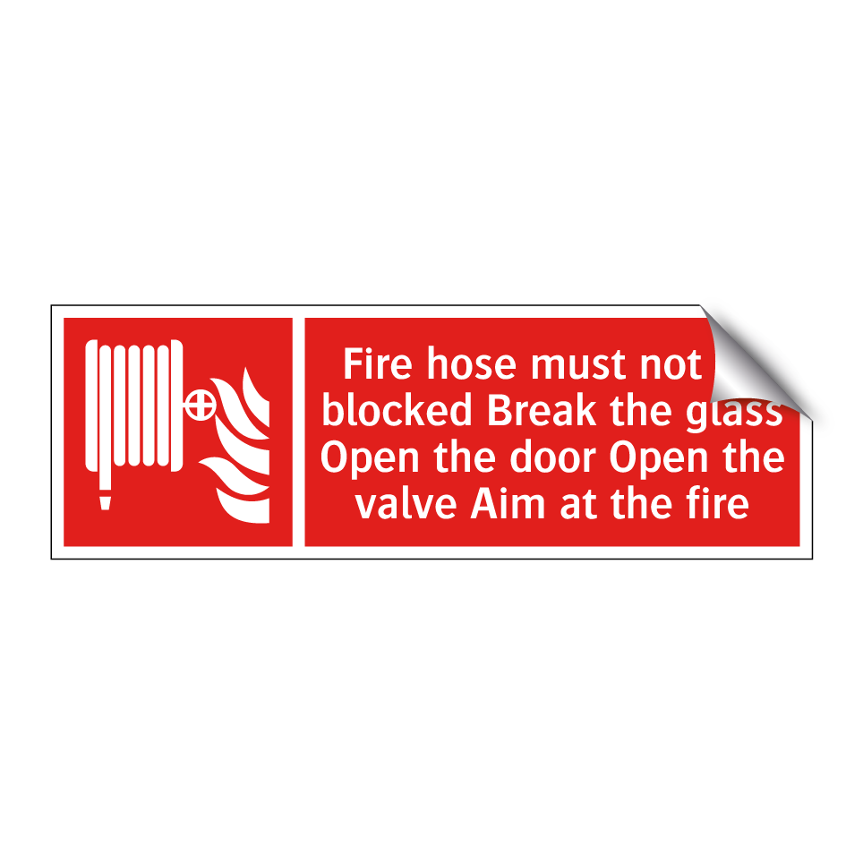 Fire hose must not be blocked Break the glass Open the door Open the valve Aim at the fire