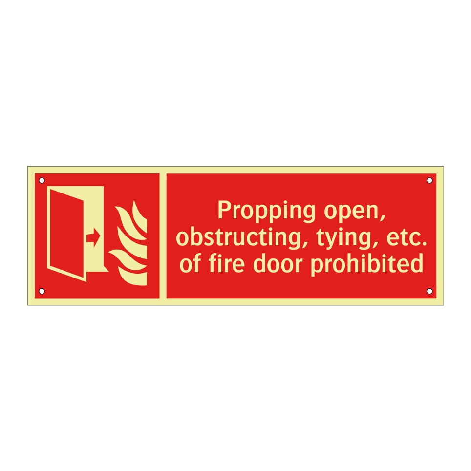 Propping open, obstructing, tying, etc. of fire door prohibited