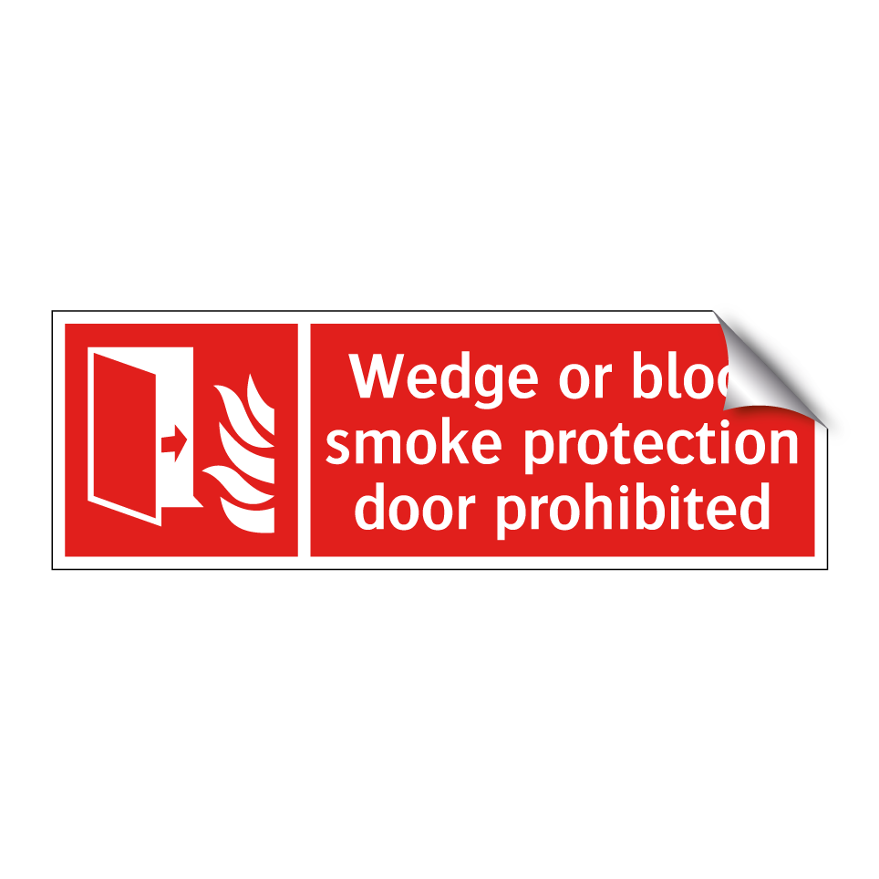 Wedge or block smoke protection door prohibited