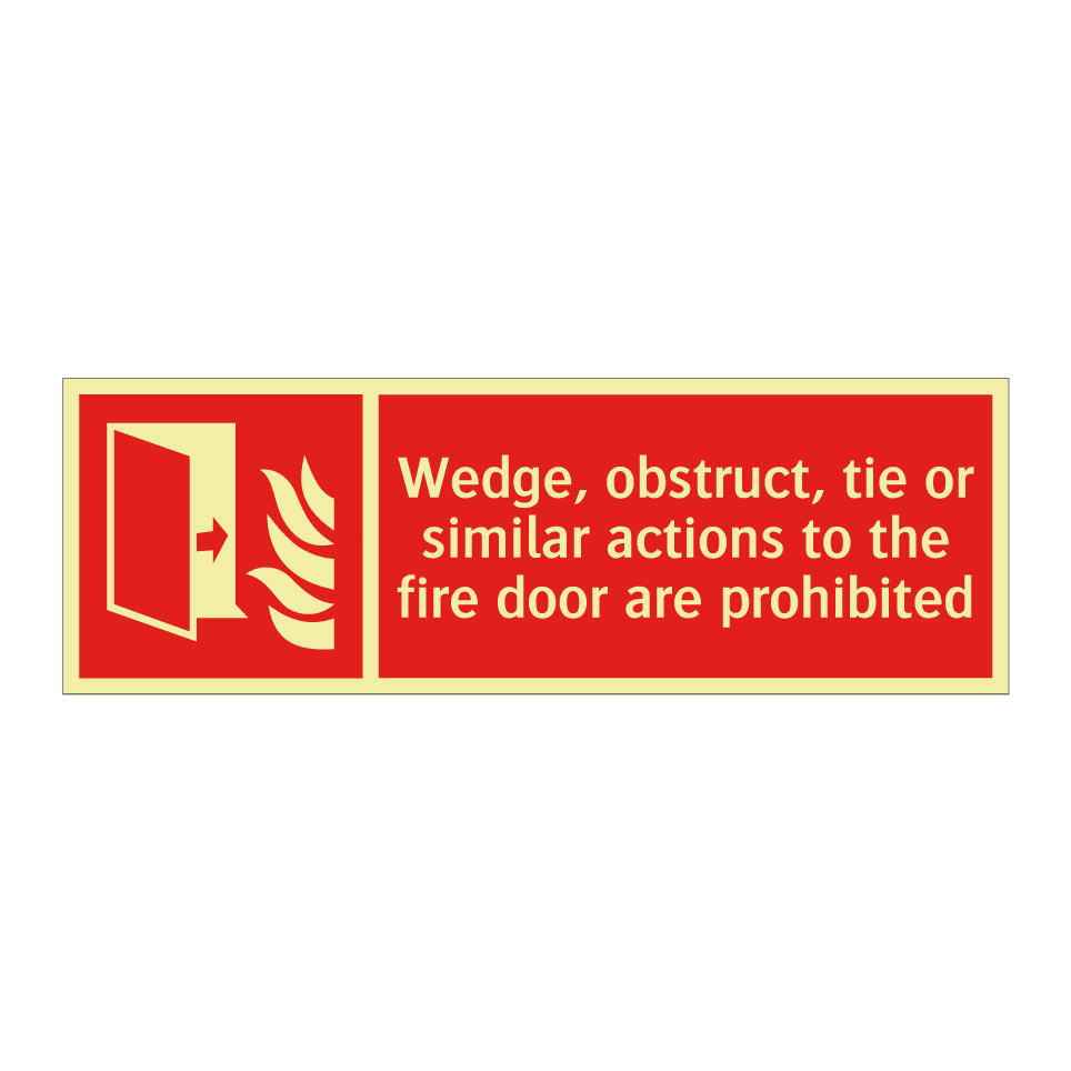 Wedge, obstruct, tie or similar actions to the fire door are prohibited