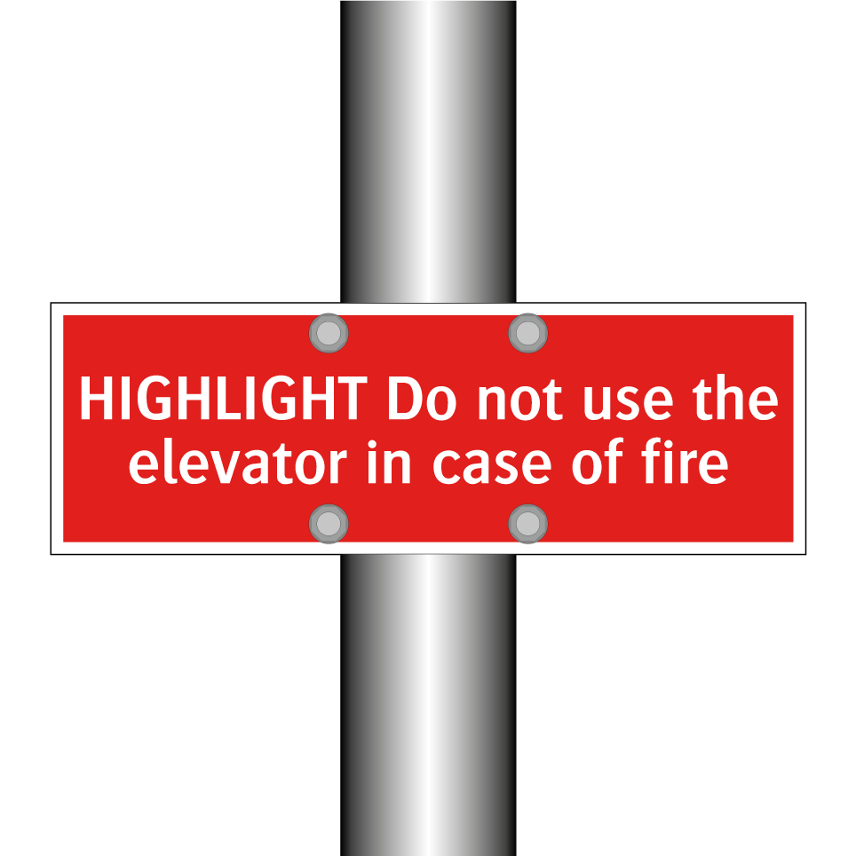 HIGHLIGHT Do not use the elevator in case of fire
