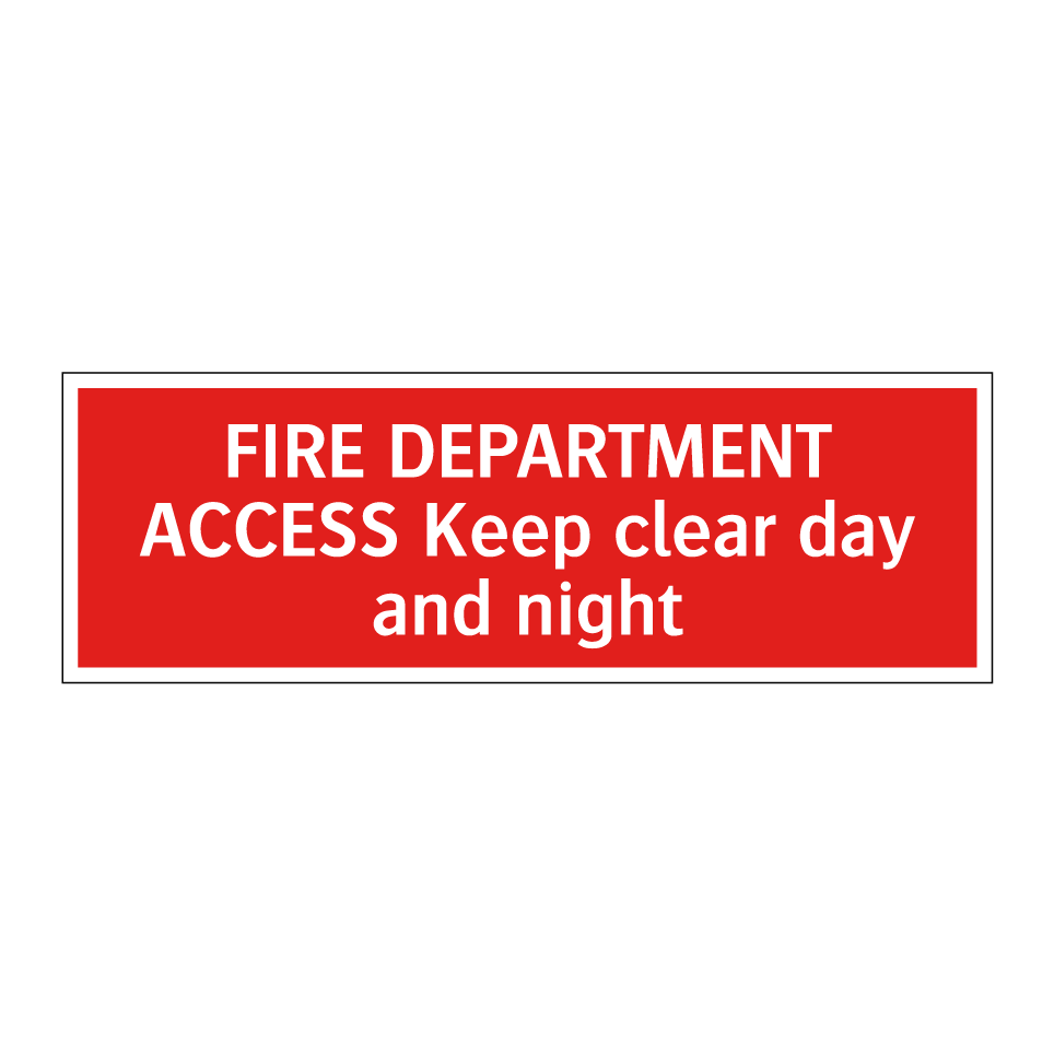 FIRE DEPARTMENT ACCESS Keep clear day and night