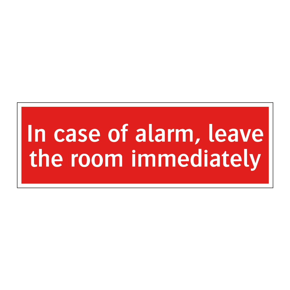 In case of alarm, leave the room immediately