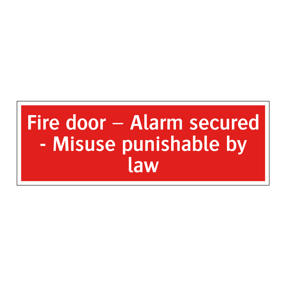 Fire door – Alarm secured - Misuse punishable by law