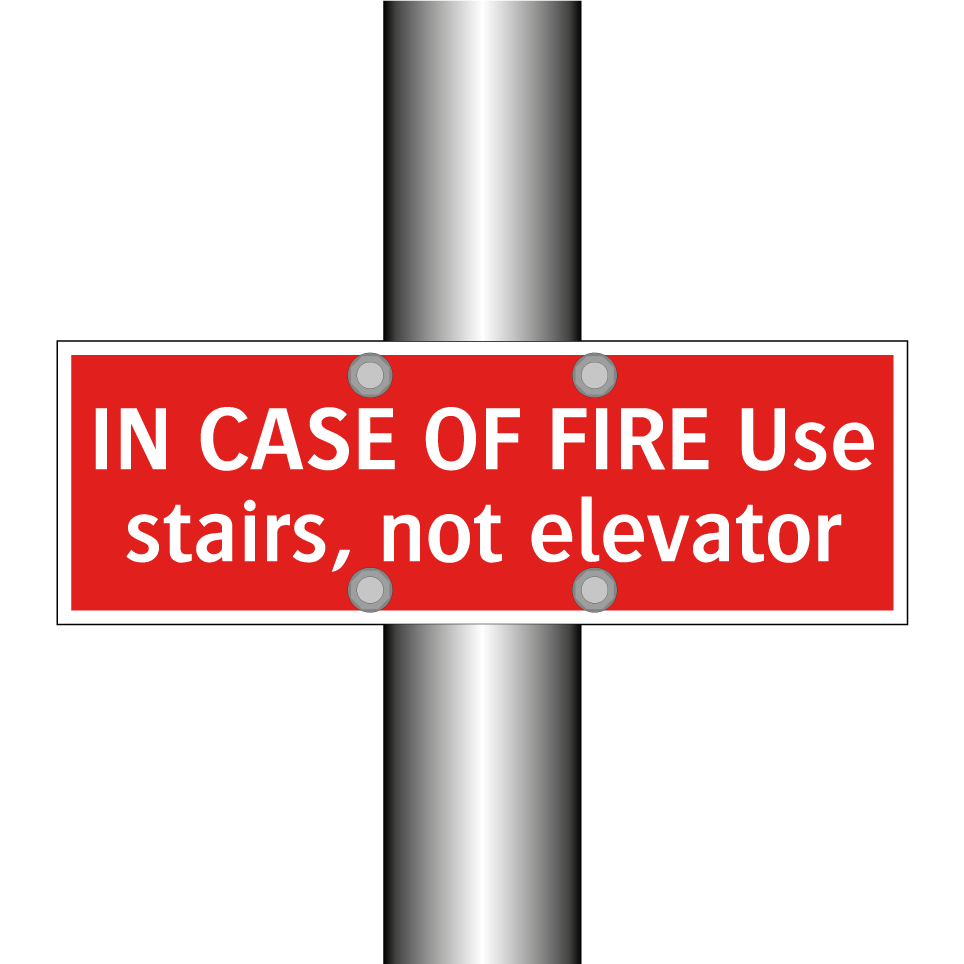 IN CASE OF FIRE Use stairs, not elevator