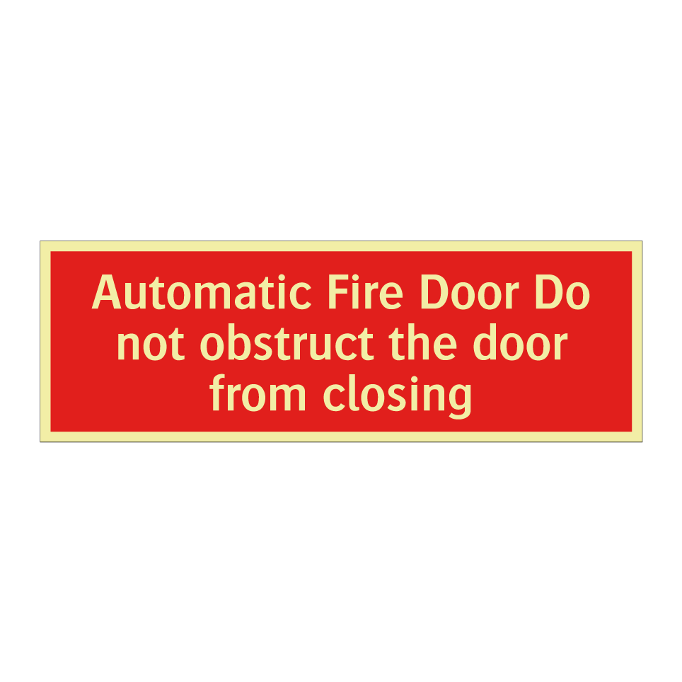 Automatic Fire Door Do not obstruct the door from closing