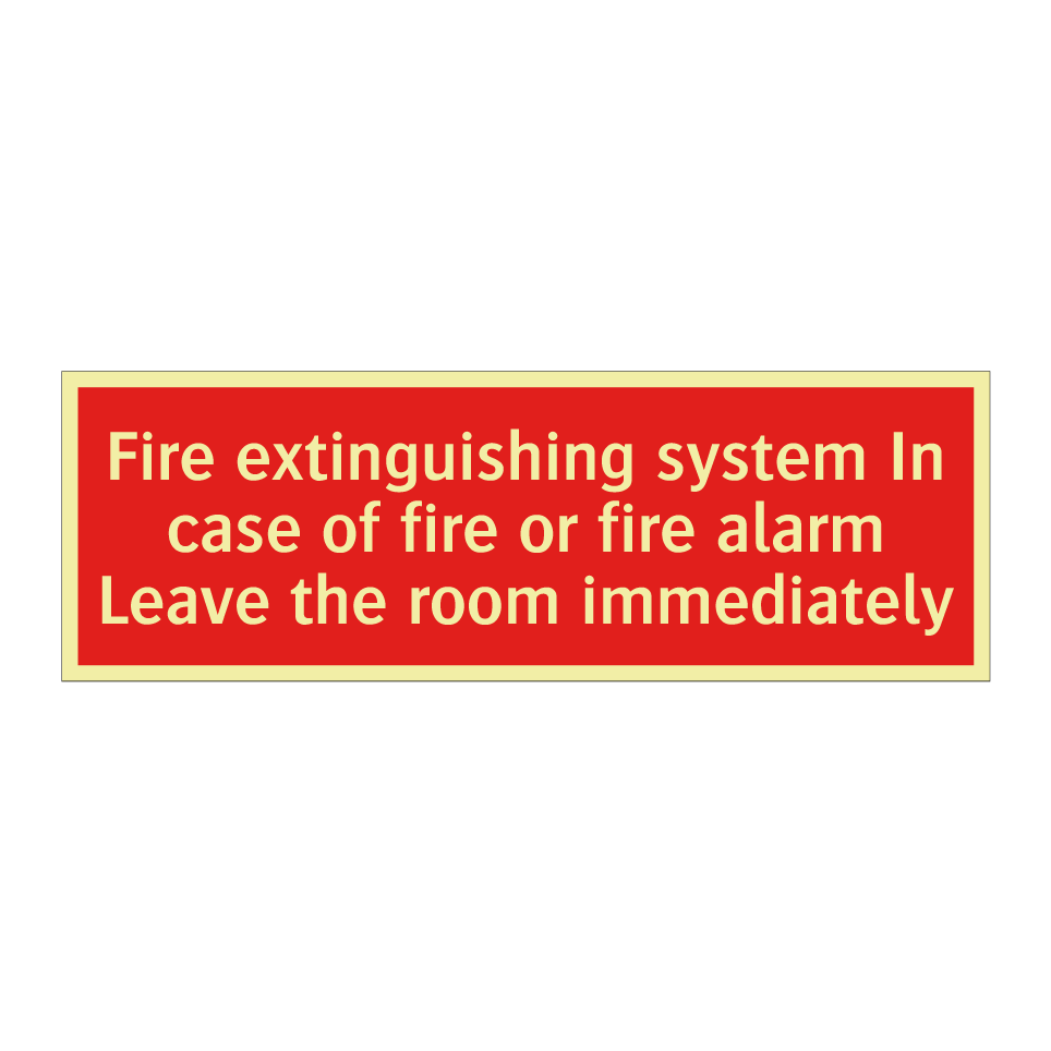 Fire extinguishing system In case of fire or fire alarm Leave the room immediately
