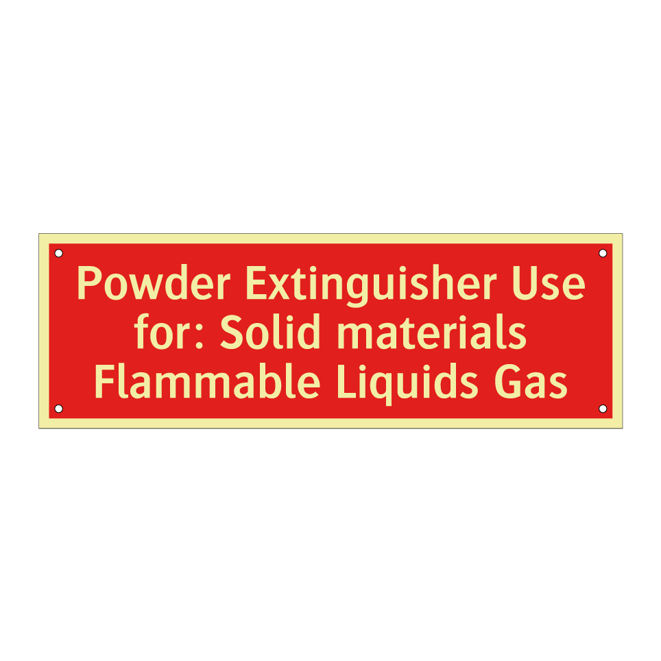 Powder Extinguisher Use for: Solid materials Flammable Liquids Gas