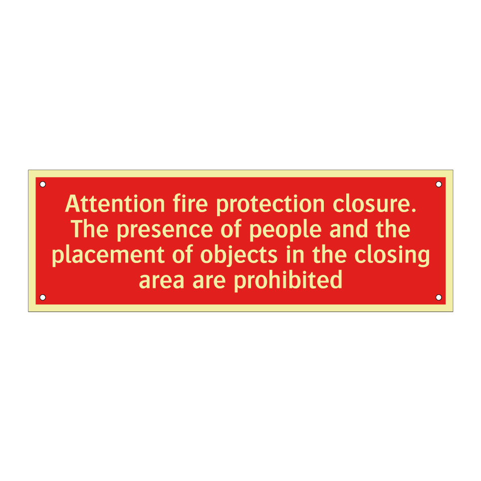 Attention fire protection closure. The presence of people and the placement of objects in the closing area are prohibited