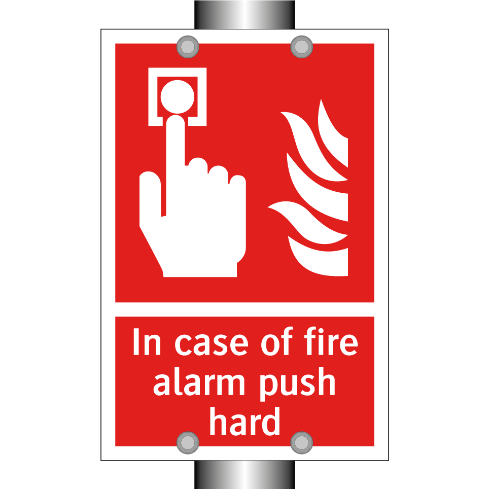 In case of fire alarm push hard