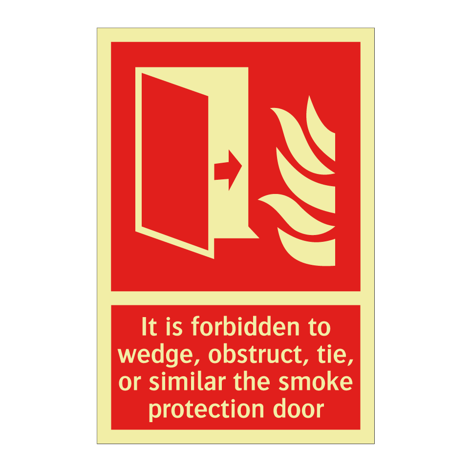 It is forbidden to wedge, obstruct, tie, or similar the smoke protection door