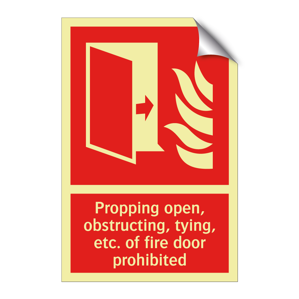 Propping open, obstructing, tying, etc. of fire door prohibited