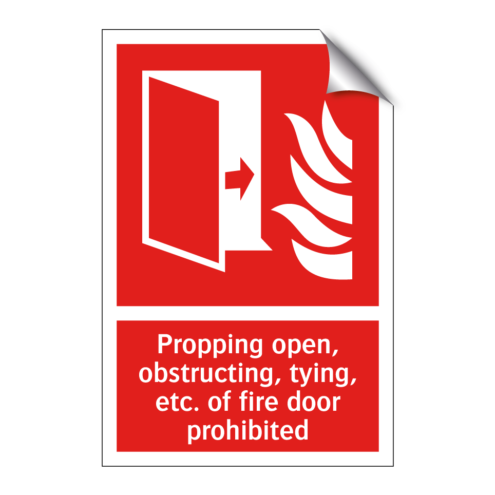 Propping open, obstructing, tying, etc. of fire door prohibited