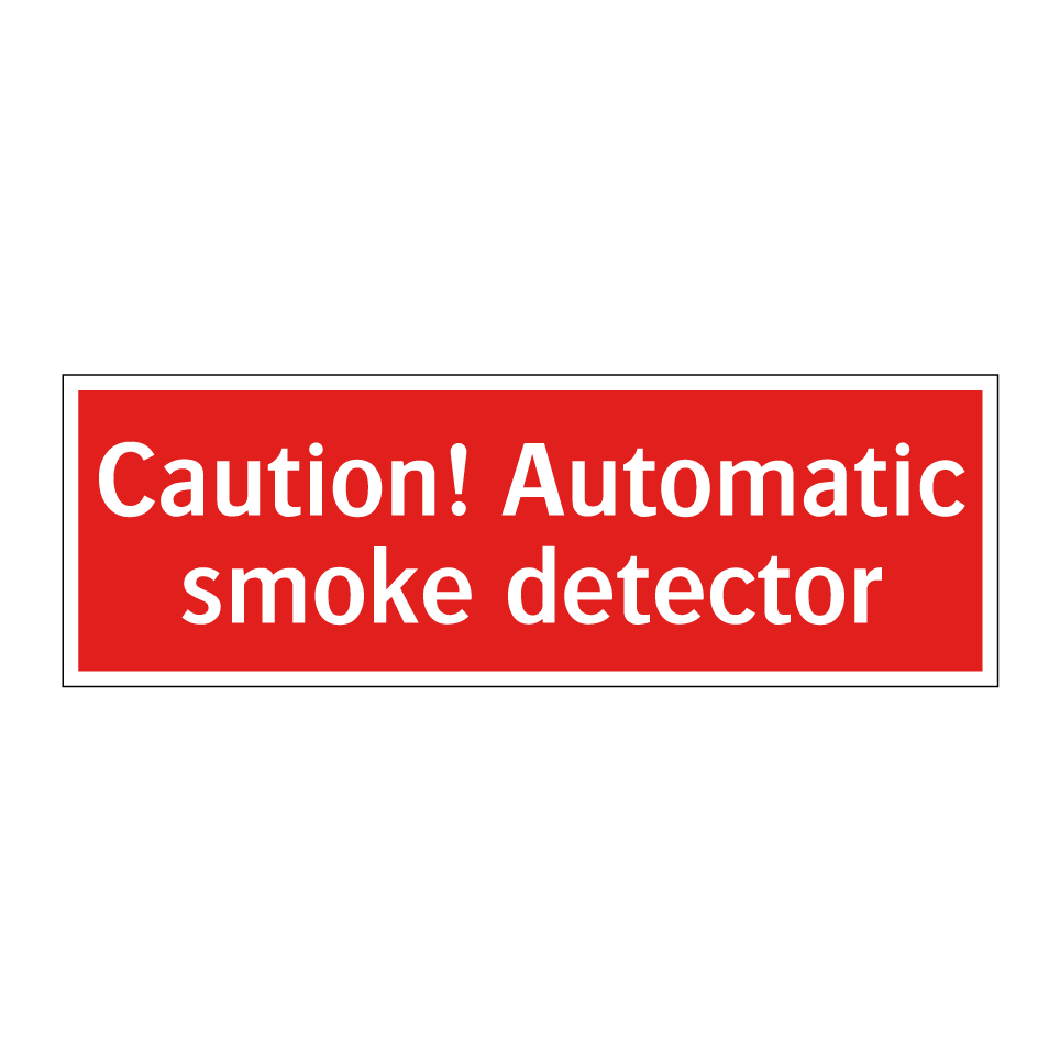 Caution! Automatic smoke detector