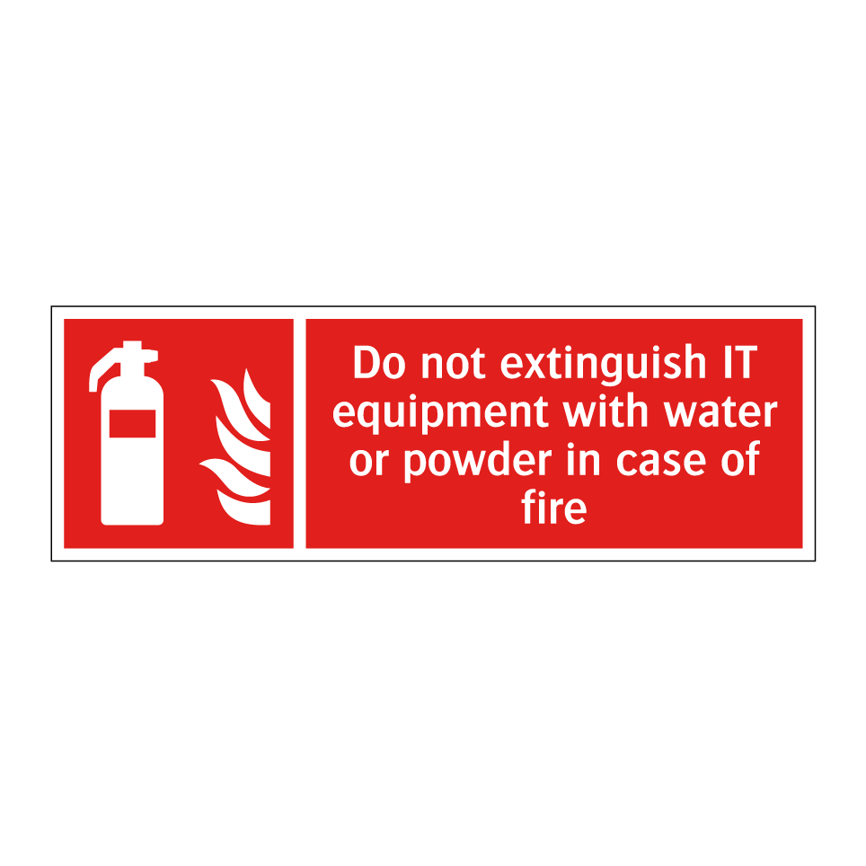 Do not extinguish IT equipment with water or powder in case of fire