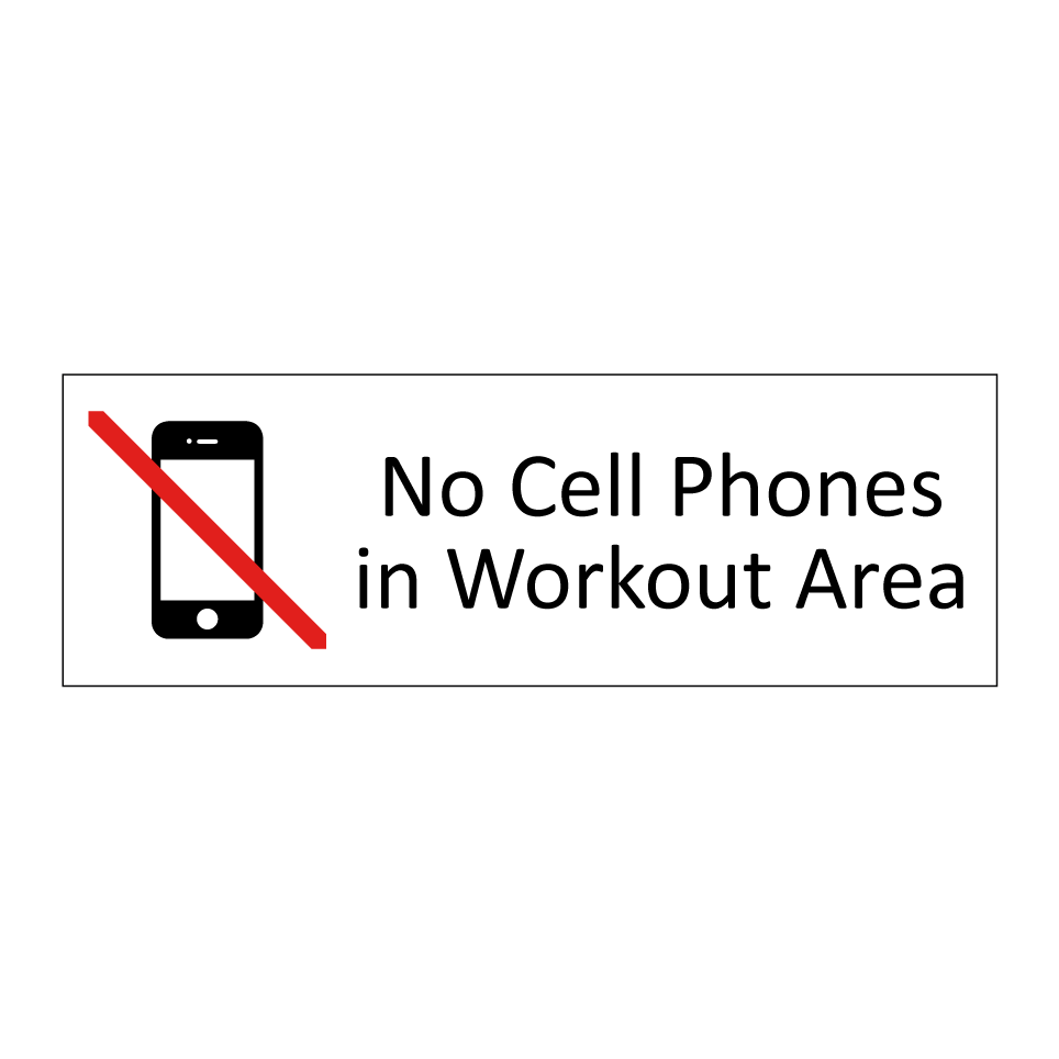No Cell Phones in Workout Area