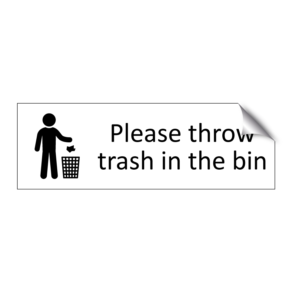 Please throw trash in the bin