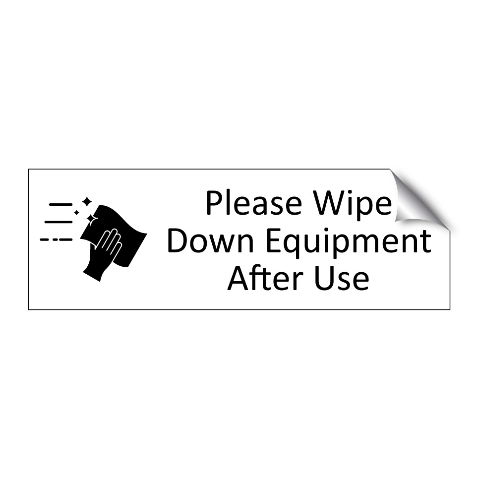 Please Wipe Down Equipment After Use
