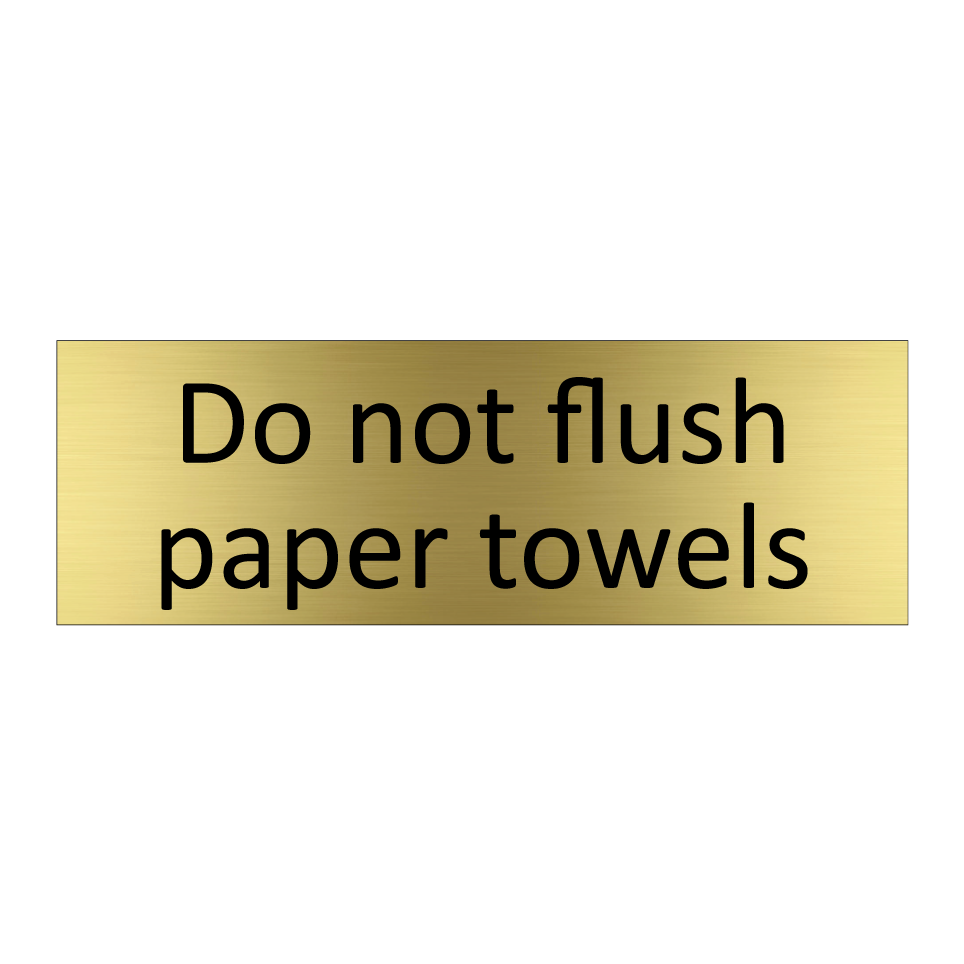 Do not flush paper towels