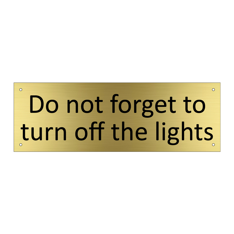 Do not forget to turn off the lights