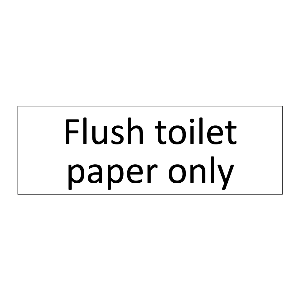 Flush toilet paper only