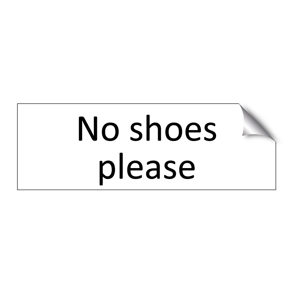 No shoes please