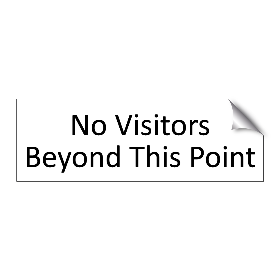 No Visitors Beyond This Point