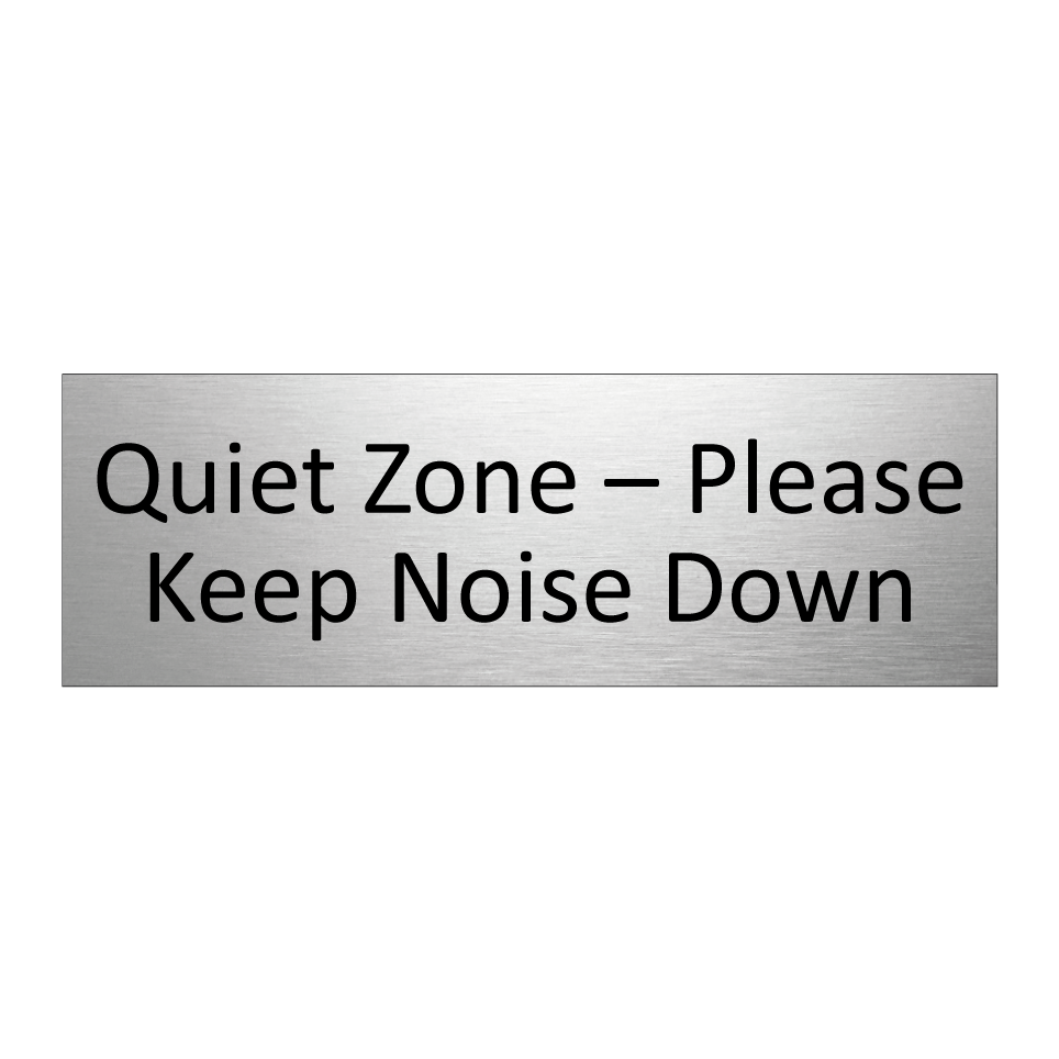 Quiet Zone – Please Keep Noise Down
