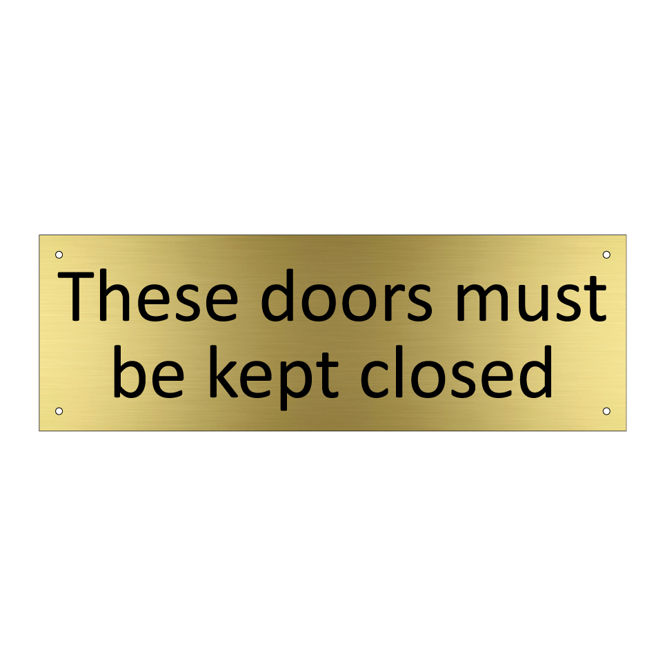 These doors must be kept closed