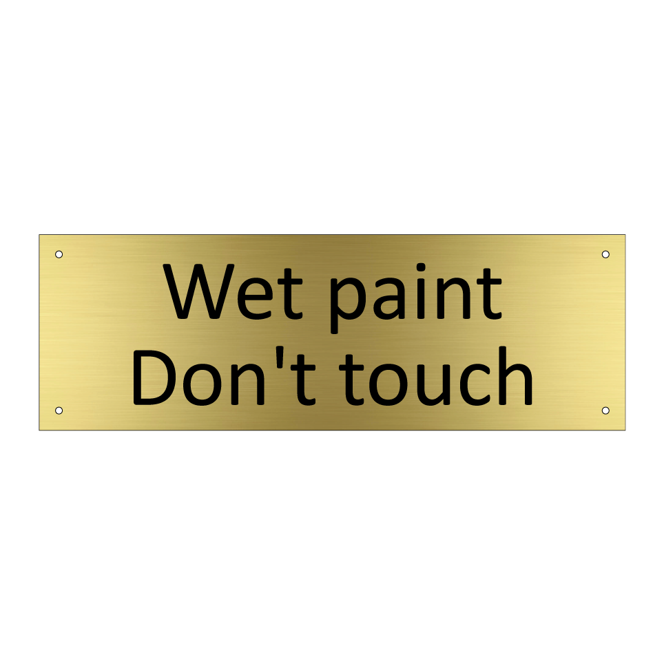 Wet paint Don't touch