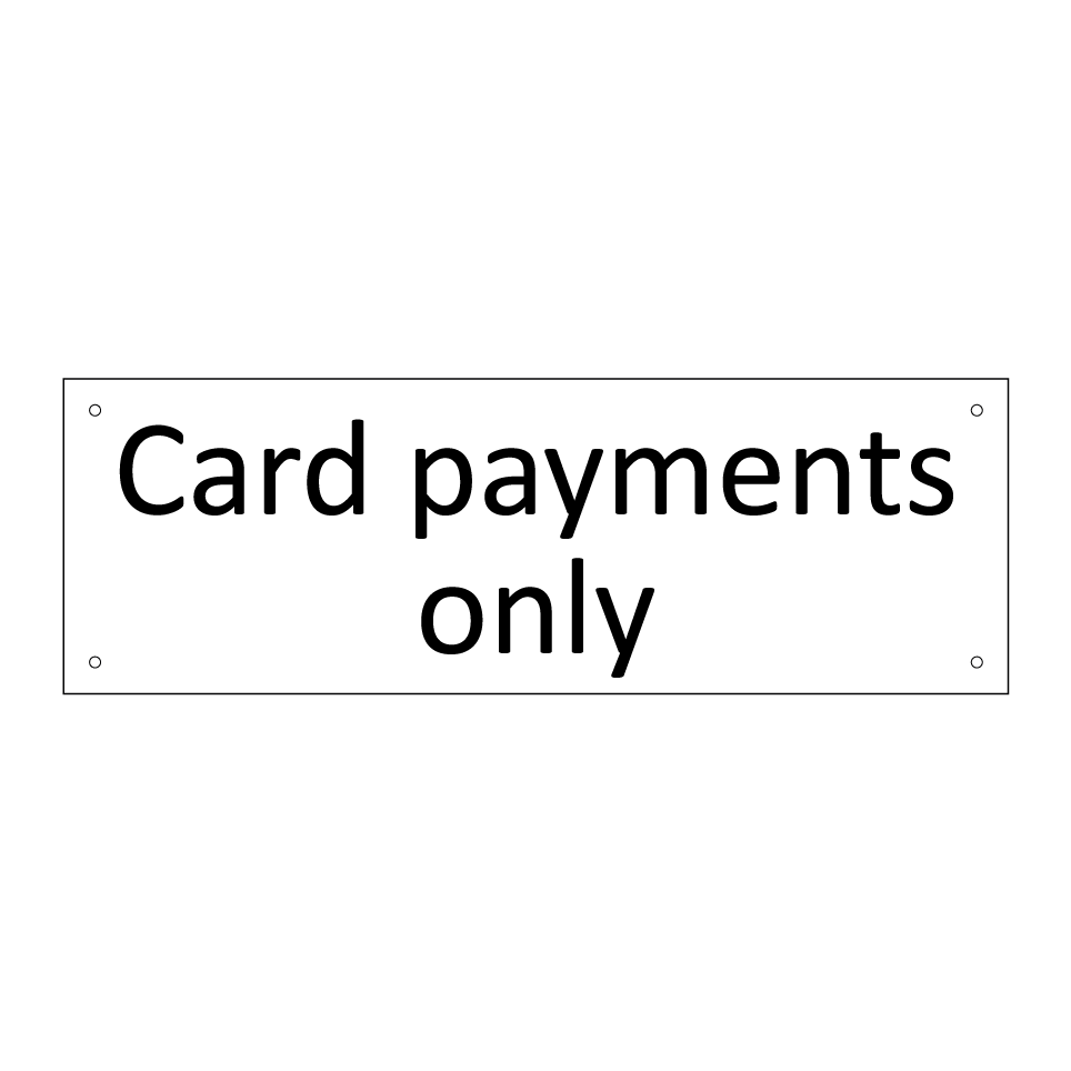 Card payments only