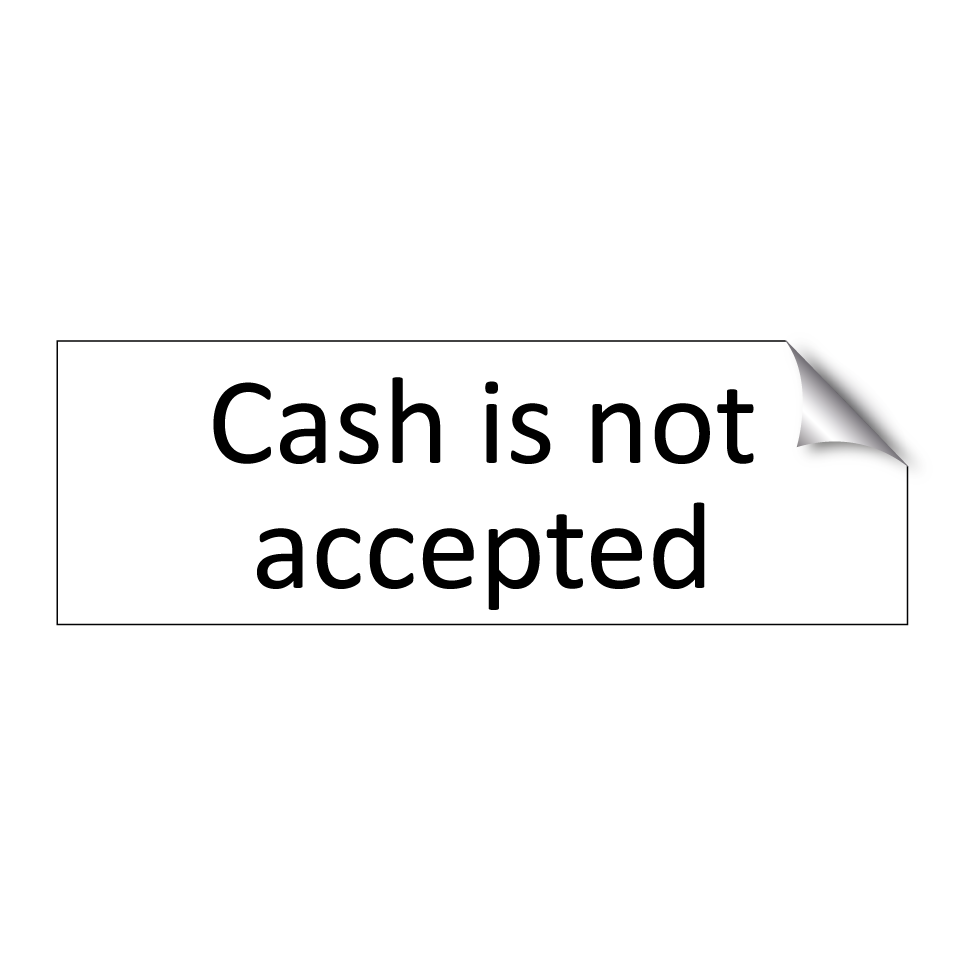 Cash is not accepted