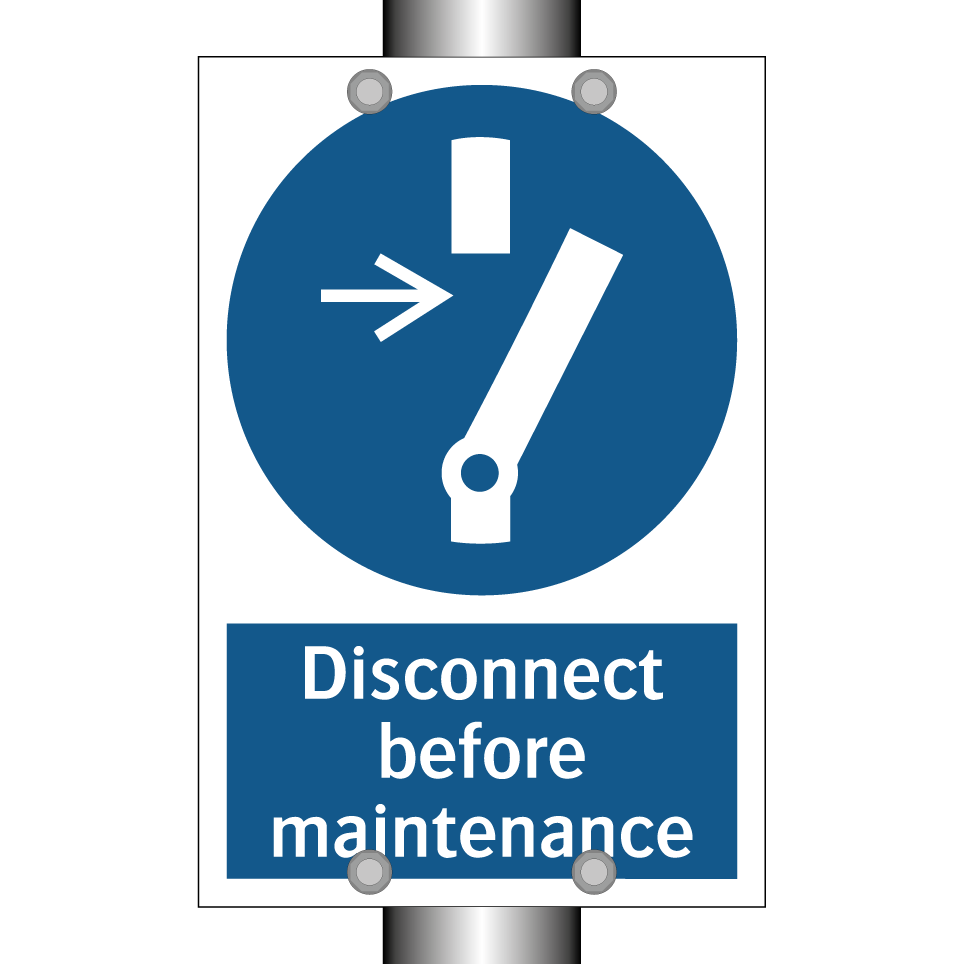 Disconnect before maintenance