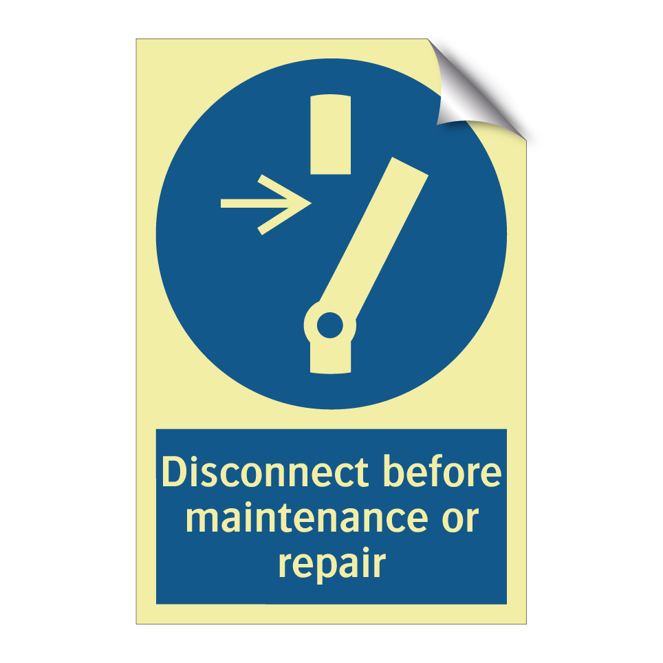 Disconnect before maintenance or repair