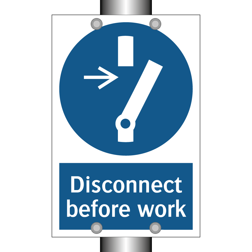 Disconnect before work