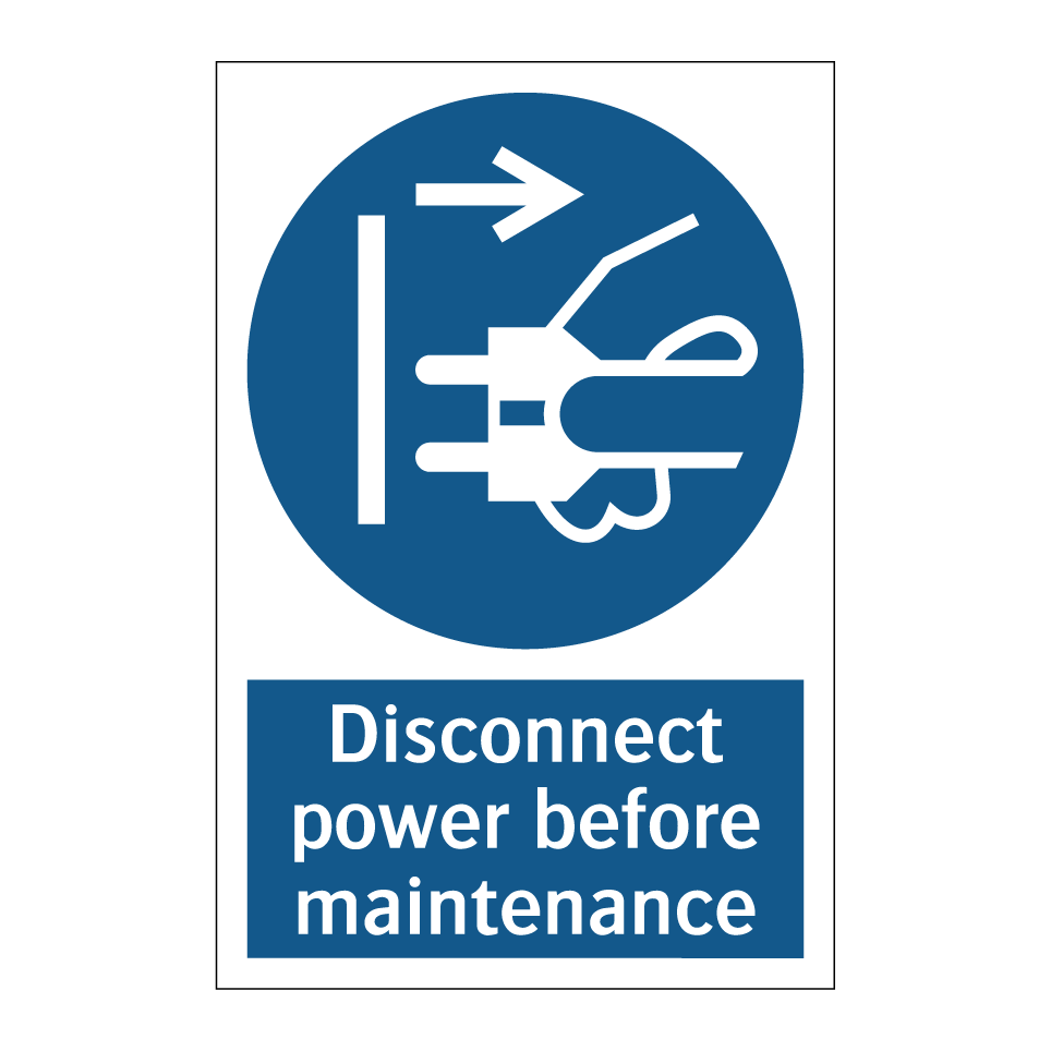 Disconnect power before maintenance