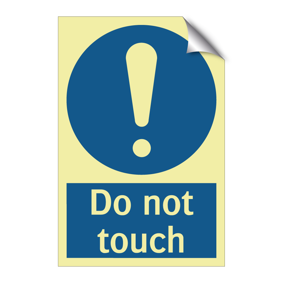 Do not touch