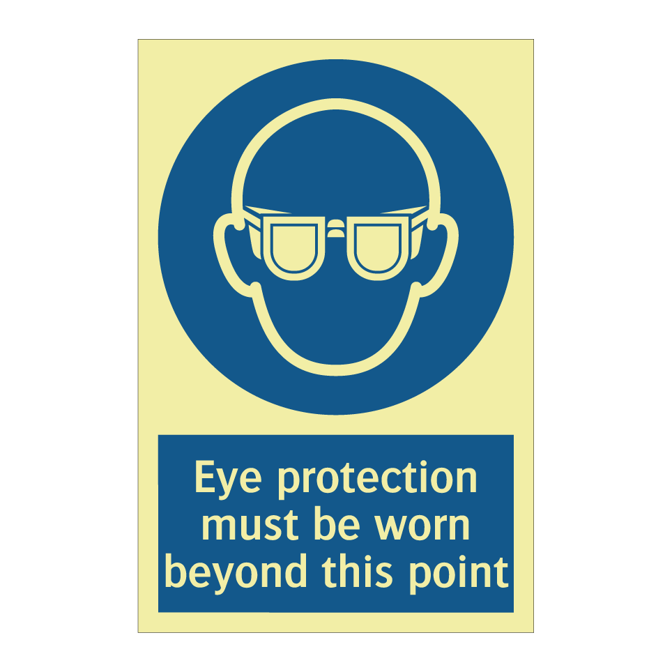 Eye protection must be worn beyond this point