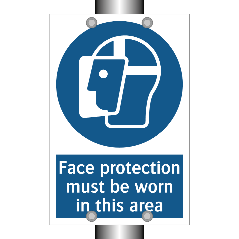Face protection must be worn in this area