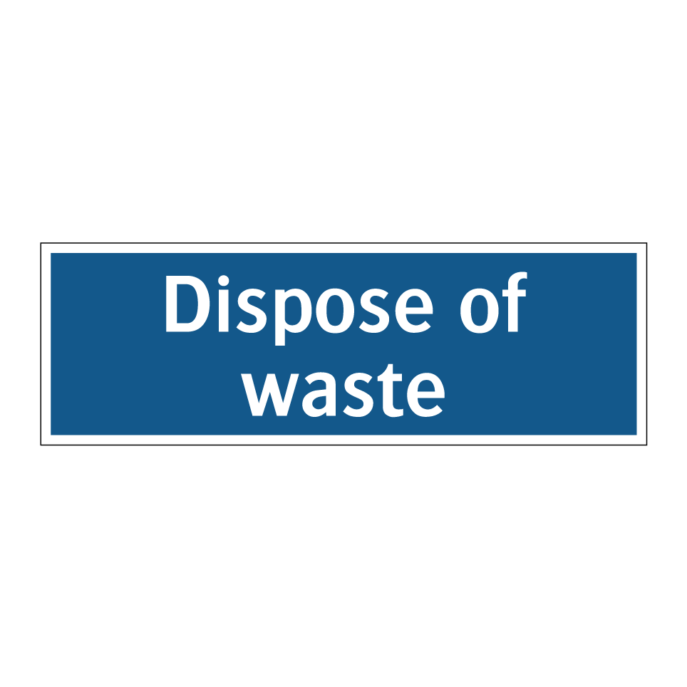 Dispose of waste