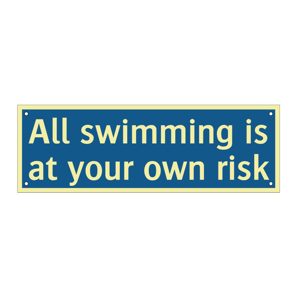 All swimming is at your own risk