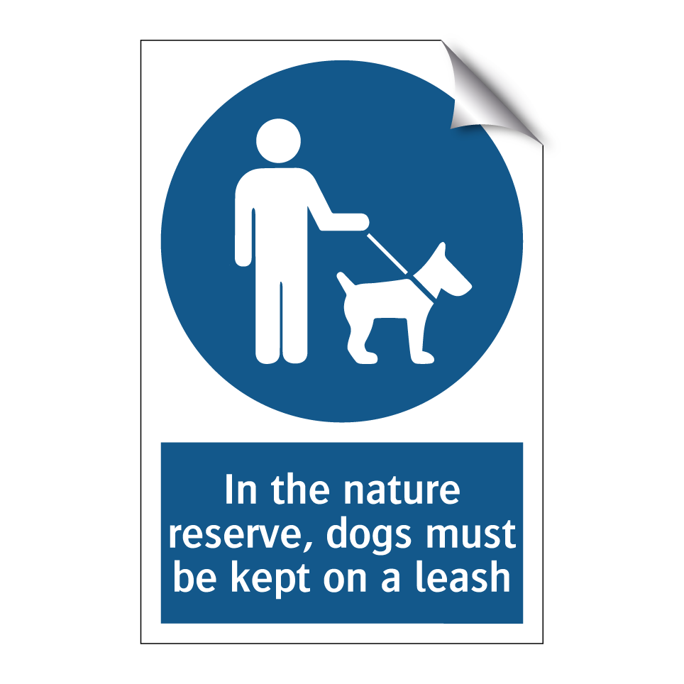In the nature reserve, dogs must be kept on a leash