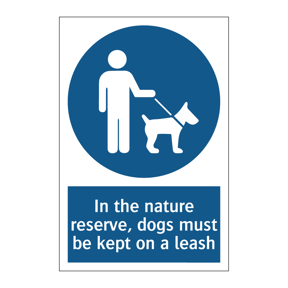 In the nature reserve, dogs must be kept on a leash