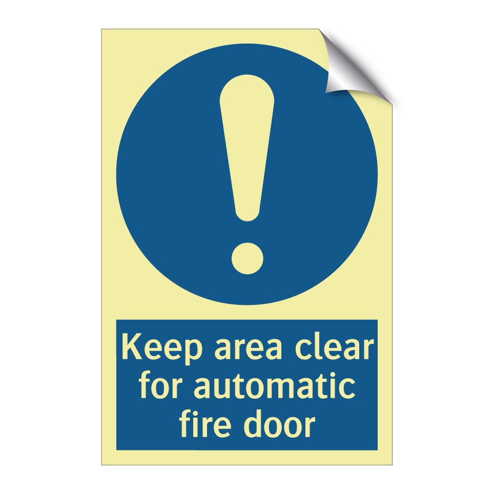 Keep area clear for automatic fire door