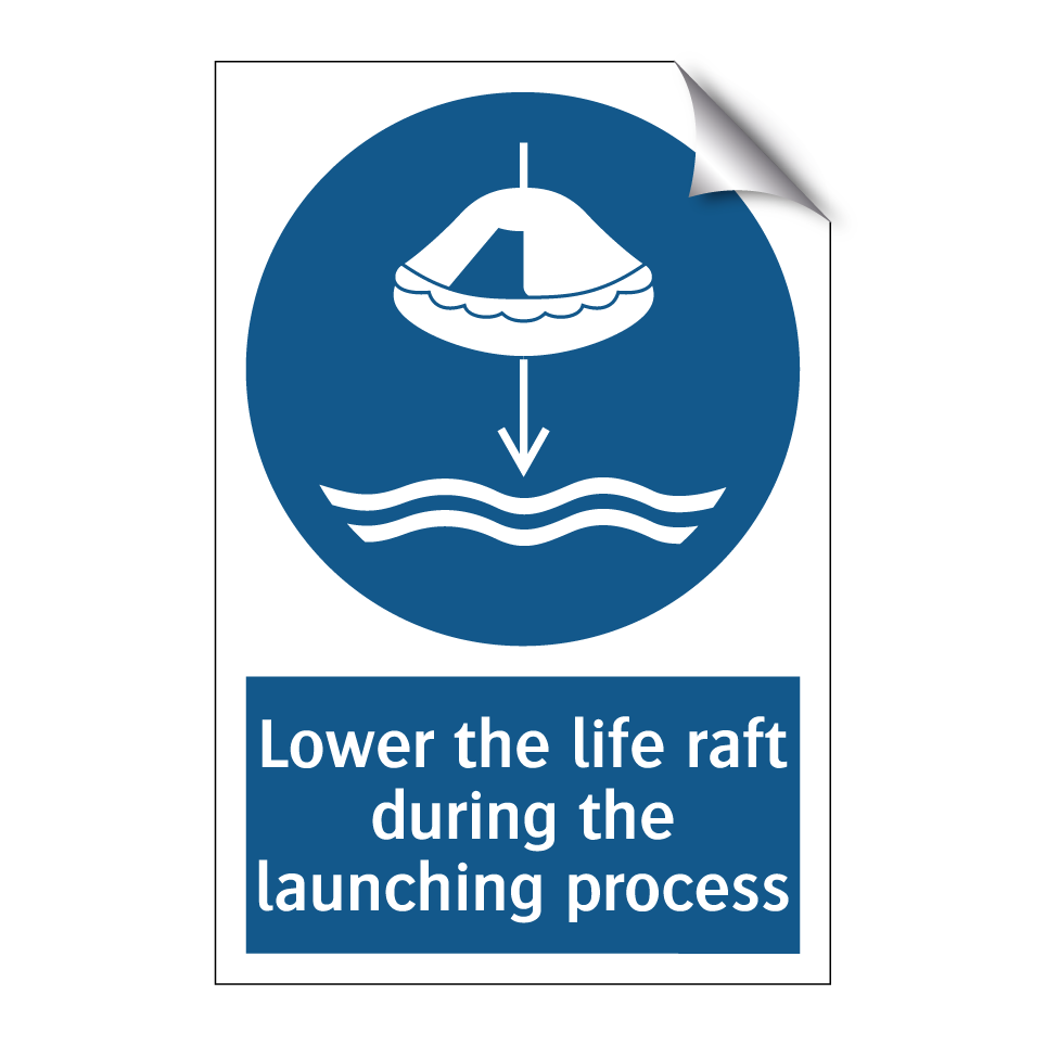 Lower the life raft during the launching process
