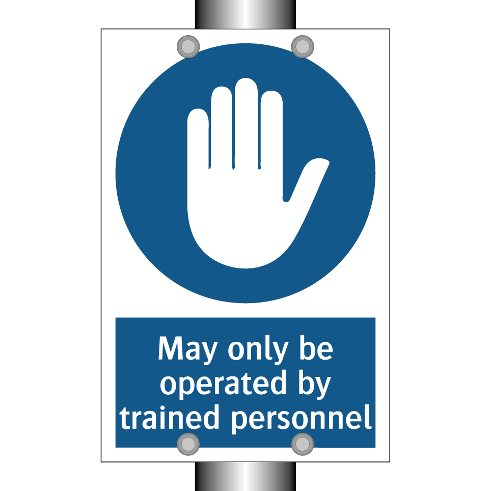 May only be operated by trained personnel