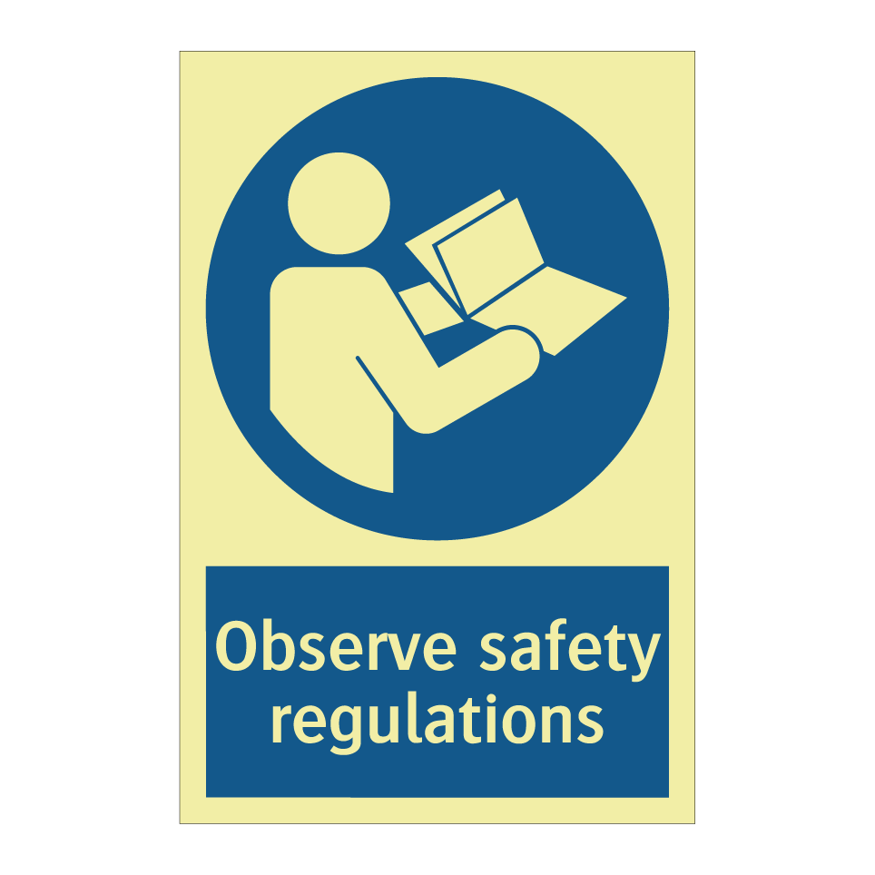 Observe safety regulations