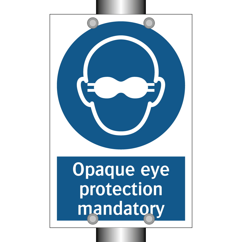Opaque eye protection mandatory