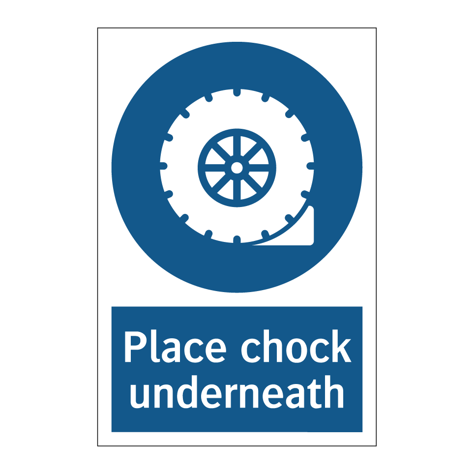 Place chock underneath