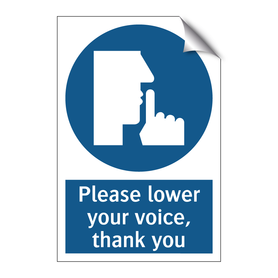 Please lower your voice, thank you